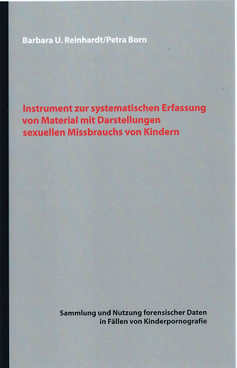 CAMI. Instrument zur systematischen Erfassung von Material mit Darstellungen sexuellen Missbrauchs von Kindern. Sammlung und Nutzung forensischer Daten in Fällen von Kinderpornographie.